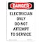 Signmission OSHA Sign, 10" Height, Rigid Plastic, Portrait Electrician Only Do Not Service, Portrait OS-DS-P-710-V-1737 - alternate 1